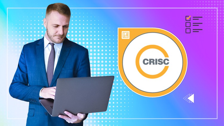 Certified Risk Information Systems Control(CRISC) TESTS 2024 :Free Udemy Course 2024